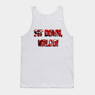 Sit down, Waldo Tank Top